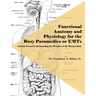 Functional Anatomy and Physiology for the Busy Paramedics or EMTs: A Stride Toward Understanding the Wonders of the Human Body