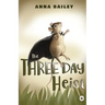 The Three Day Heist