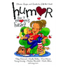 Humor for a Mom's Heart: Stories, Quips, and Quotes to Lift the Heart