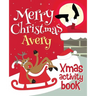 Merry Christmas Avery - Xmas Activity Book: (Personalized Children's Activity Book)