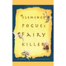 Clemency Pogue: Fairy Killer