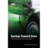 Racing Toward Zero: The Untold Story of Driving Green
