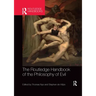 The Routledge Handbook of the Philosophy of Evil