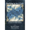 Practicing to Aim at Truth: Theological Engagements in Honor of Nancey Murphy