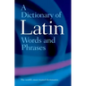 A Dictionary of Latin Words and Phrases