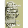 Ancient Indian Hindu Wealth Magic for Prosperity: Ancient Hindu Occult and Magical wealth Knowledge to gain heavenly treasures and prosperity