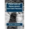 Profiles of Resilience: Viktor Frankl