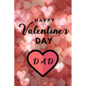 Happy valentine's Day DAD: A perfect valentine gift for your DAD