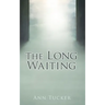 The Long Waiting