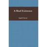 A Mad Existence