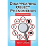 Disappearing Object Phenomenon: An Investigation