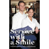 Service with a Smile: A Practical Guide for Waiters and Waitresses