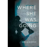 Where She Was Going