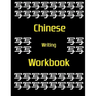 Chinese Writing Workbook: Chinese Writing and Calligraphy Paper Notebook for Study. Tian Zi Ge Paper. Mandarin - Pinyin Chinese Writing Paper