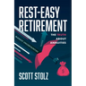 Rest-Easy Retirement: The Truth about Annuities