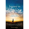 Journey to HEALING: A Mother's Guide to Navigating Child Loss