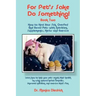 For Pet's Sake, Do Something! Book Two