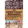 The Gold Coast Regiment in the African Campaigns During the First World War 1914-18