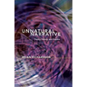 Unnatural Narrative: Theory, History, and Practice