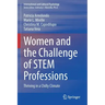 Women and the Challenge of Stem Professions: Thriving in a Chilly Climate