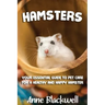 Hamsters: Your Essential Care Guide for a Healthy and Happy Hamster