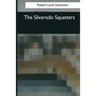 The Silverado Squatters