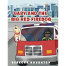Gaby And The Big Red Firedog