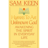 Hymns to an Unknown God: Awakening the Spirit in Everyday Life