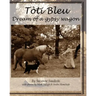 Toti Bleu: Dream of a Gypsy Wagon