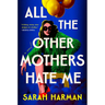 All the Other Mothers Hate Me