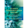 Science Communication Online: Engaging Experts and Publics on the Internet