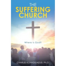 The Suffering Church: Where Is God?