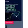 Trading Options for Edge: A Professional Guide to Volatility Trading