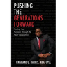 Pushing the Generations Forward: Finding Your Purpose Through the Next Generation
