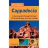 Cappadocia: A travel guide through the land of fairychimneys and rock castles
