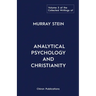 The Collected Writings of Murray Stein: Volume 5: Analytical Psychology and Christianity