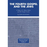 The Fourth Gospel and the Jews