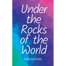 Under the Rocks of the World