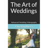 The Art of Weddings: Advanced Wedding Videography