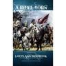 A Rebel Born: A Defense of Nathan Bedford Forrest