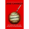 Vindicated: Big Names, Big Liars, and the Battle to Save Baseball