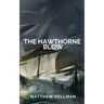 The Hawthorne Blow