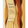 Curved Joinery - techniques that will change the way you work and how your work will look.