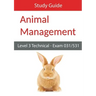 Level 3 Technical in Animal Management Exam 031/531 Study Guide