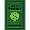 Sensei Tennis: Martial Arts (And More!) in the Mastery of Tennis