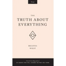 The Truth About Everything