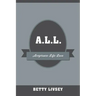 A.L.L.: Acceptance-Life-Love