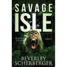 Savage Isle: Beautiful Isolated Deadly