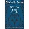Within This Circle: Ix'Chel Jaguar's Collected Works Volume II-2006 to 2015