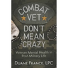 Combat Vet Don't Mean Crazy: Veteran Mental Health in Post-Military Life